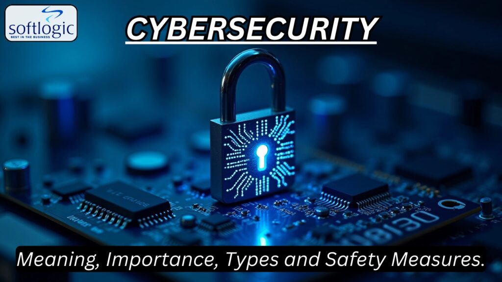 Digital padlock glowing on a circuit board representing cybersecurity, with the title and description about its meaning, importance, types, and safety measures